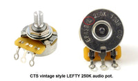Left handed CTS vintage style 250K audio pot